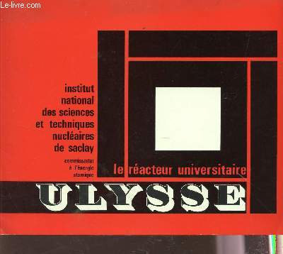 LE REACTEUR UNIVERSITAIRE ULYSSE.