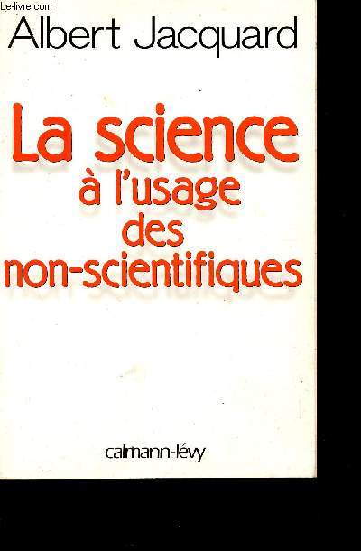 LA SCIENCE A L'USAGE DES NON SCIENTIFIQUES.