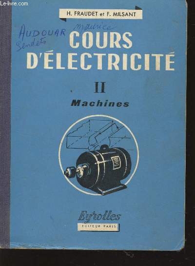 COURS D'ELECTRICITE - TOME II : MACHINES.