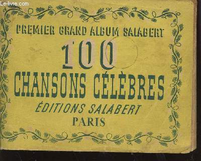 100 CHANSONS CELEBRES / PREMIER GRAND ALBUM SALABERT.