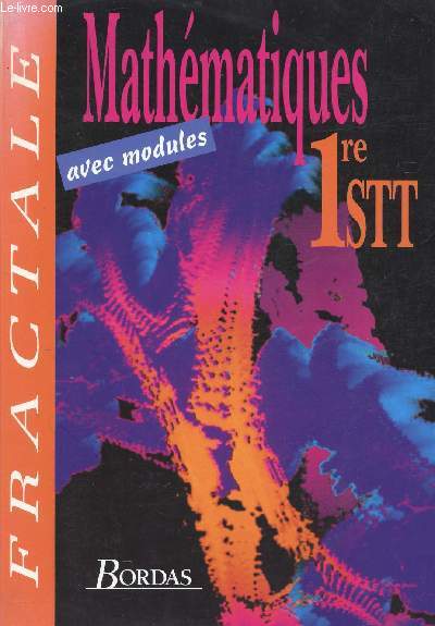 MATHEMATIQUES - CLASSES DE 1ere STT - COLLECTION FRACTALE.