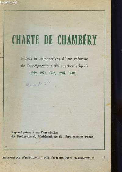 CHARTE DE CHAMBERY - ETAPES ET PERSPECTIVES D'UNE REFORME DE L'ENSEIGNEMENT DES MATHEMATIQUES (1969,1971,1976,1980...) / RAPPORT / SUPPLEMENT AU 