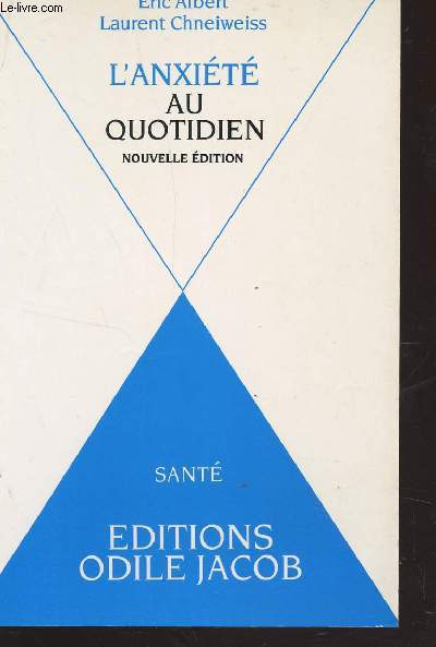 L'ANXIETE AU QUOTIDIEN / NOUVELLE EDITION / COLLECTION SANTE.