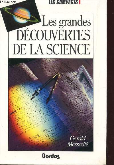 LES GRANDES DECOUVERTES DE LA SCIENCE / COLLECTION LES COMPACT.