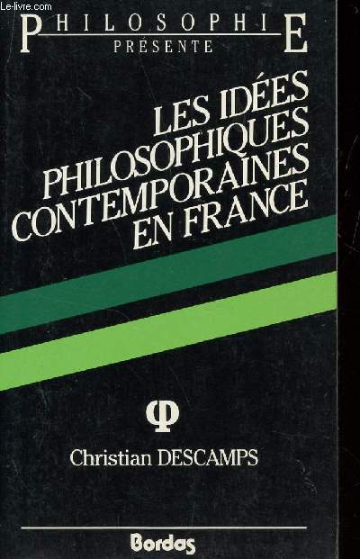 LES IDEES PHILOSOPHIQUES CONTEMPORAINES EN FRANCE / COLLECTION PHILOSOPHIE.