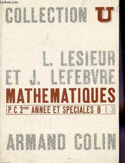 MATHEMATIQUES - TOME III / P.C. 2 ANNEE ET SPECIALEQS B / COLLECTION U.