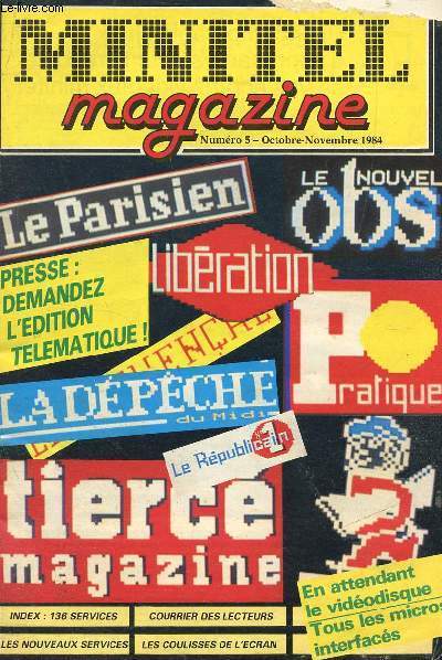 MINITEL MAGAZINE - NUMERO 5 - OCTOBRE-NOVEMBRE 1984 / DEMANDEZ L'EDITION TELEMATIQUE! - EN ATTENDANT LE VIDEODISQUE - LES COULISSES DE L'ECRAN - ...