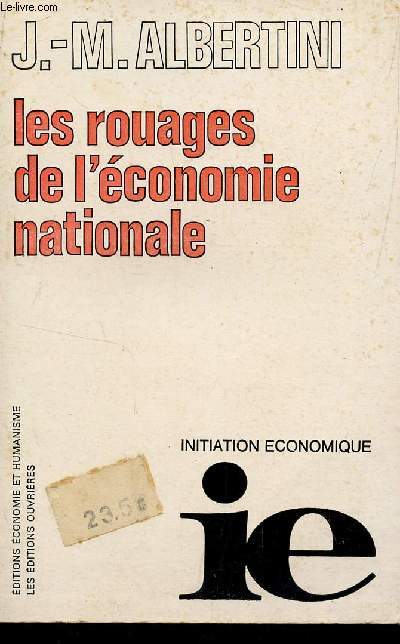 LES ROUAGES DE L'ECONOMIE MONDIALE - INITIATION ECONOMIQUE.