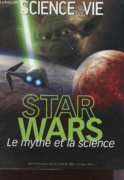 STAR WARS - LE MYTHE ET LA SCIENCE / SUPPLEMENT -N1059 - DECEMBRE 2005.