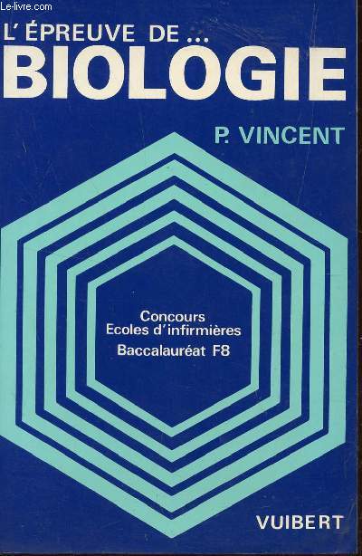 L'EPREUVE DE .. BIOLOGIE / CONCOURS ECOLES D'INFIRMIERES - BACCALAUREAT F8.