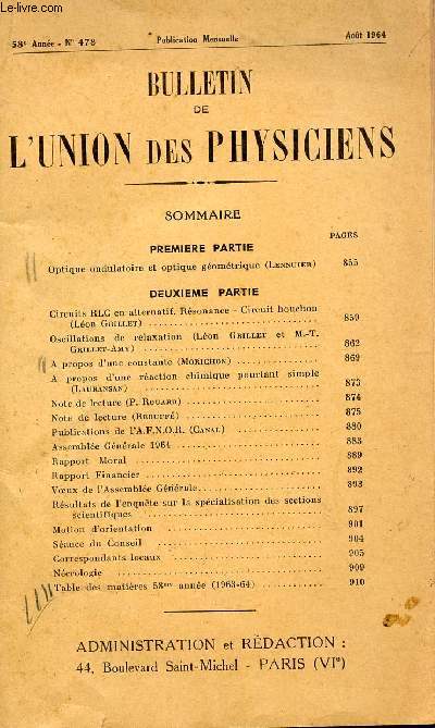 BULLETIN DE L'UNION DES PHYSICIENS / N478 - AOUT 1964 / OPTIQUE ONDULATOIRE ET OPTIQUE GEOMETRIQUE (LENNUIER) / A PROPOS D'UNE CONSTANTE (MORICHON) ....