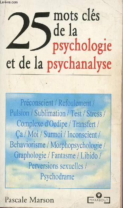 25 MOTS CLES DE LA PSYCHOLOGIE ET DE LA PSCHYCHANALYSE.