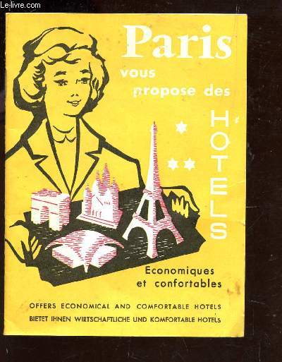 FASCICULE / PARIS VOUS PROPOSE DES HOTELS ECONOMIQUES ET CONFORTABLES.