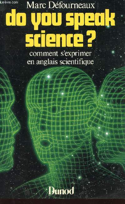 DU YOU SPEAK SCIENCE? - COMMENT S'EXPRIMER EN ANGLAIS EN SCIENCE / 2 EDITION.
