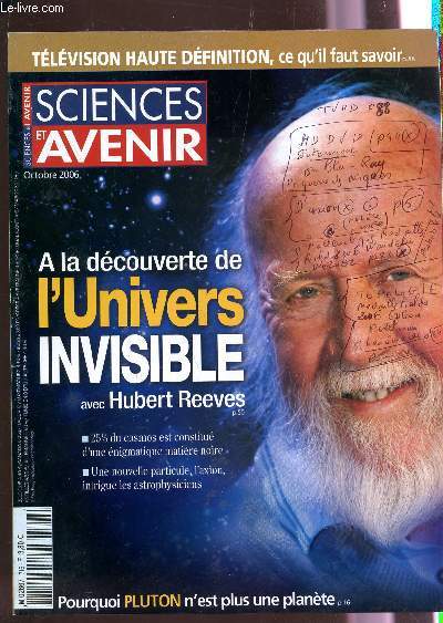 SCIENCES ET AVENIR - OCTOBRE 2006 / A LA DECOUVERTE DE L'UNIVERS INVISIBLE AVEC HUBERT REEVES / POURQUOI PLUTON N'EST PLUS UNE PLANETE...