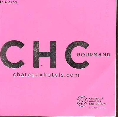 CHATEAUX ET HOTELS COLLECTION - GOURMAND / GUIDE 2013.