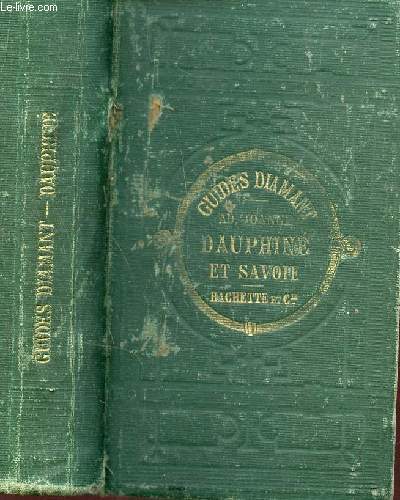 GUIDES DIAMANT - DAUPHINE ET SAVOIE / PUBLICITE DES GUIDES JOANNE - APPENDICE SUPPLEMENTAIRE 1875-1876.