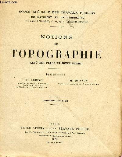 NOTIONS DE TOPOGRAPHIE (LEVE DES PLANS DE NIVELLEMENT) / ECOLE SPECIALE DES TRAVAUX PUBLICS DU BATIMENT ET DE L'INDUSTRIE.