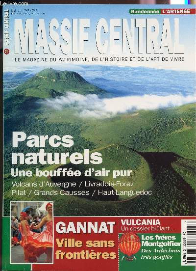 MASSIF CENTRAL, MAGAZINE DU PATRIMOINE, DE L'HISTOIRE ET DE L'ART DE VIVRE - N21 - MAI-JUIN 1997 / PARCS NATURELS - GANNAT - VULCANIA - LES FRERES MONTGOLFIER - L'ARTENSE...