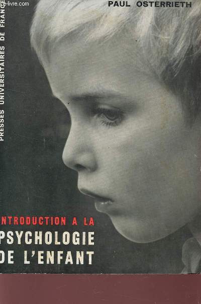 INTRODUCTION A LA PSYCHOLOGIE DE L'ENFANT / NEUVIEME EDITION.