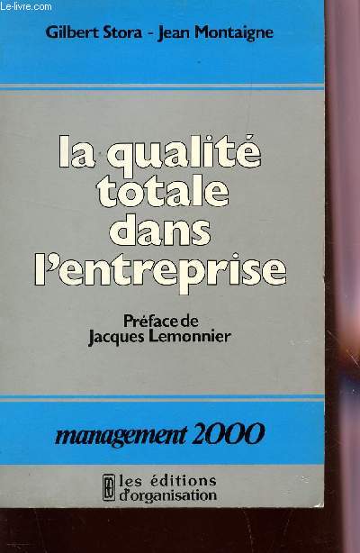 LA QUALIT TOTALE DANS L'ENTREPRISE * MANGEMENT 2000.