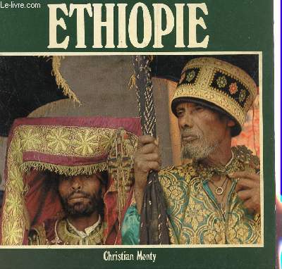 ETHIOPIE - DERNIER EMPIRE DES VISAGES BRULES / COLLECTION 