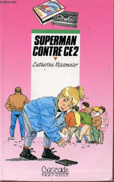SUPERMAN CONTRE CE2 / COLLECTION CASCADE.