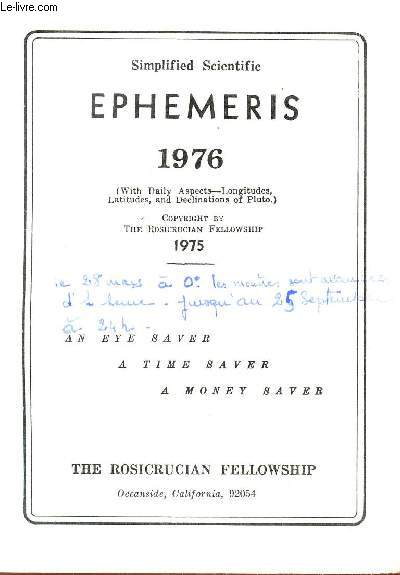 SIMPLIFIED SCIENTIFIC EPHEMERIS - 1976   / AN EYE SAVER, A TIME SAVER, A MONEY SAVER.