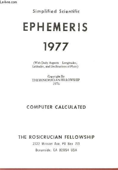 SIMPLIFIED SCIENTIFIC EPHEMERIS - 1977   / AN EYE SAVER, A TIME SAVER, A MONEY SAVER.