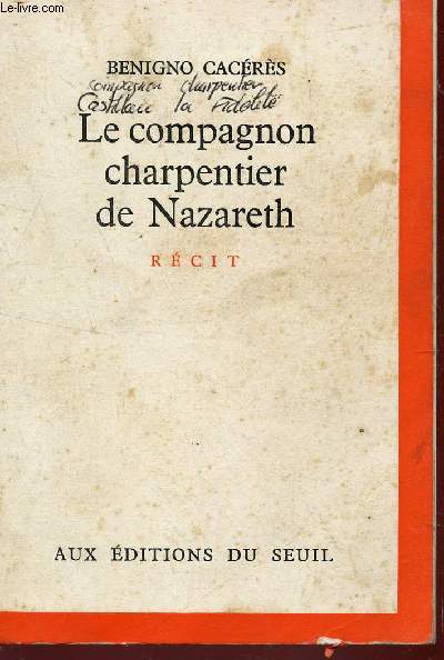 LE COMPAGNON CHARPENTIER DE NAZARETH / RECIT.