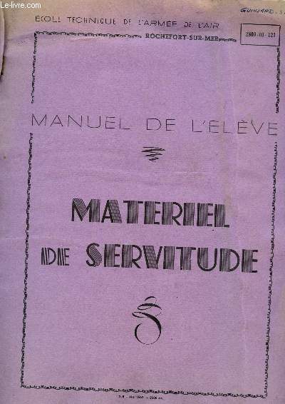 MATERIEL DE SERVITUDE / MANUEL DE L'ELEVE (2800-10-121).