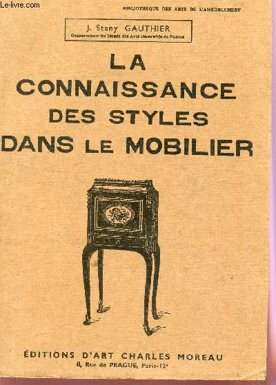 LA CONNAISSANCE DES STYLES DANS LE MOBILIER /BIBLIOTHEQUE DES ARTS DE L'AMEUBLEMENT.