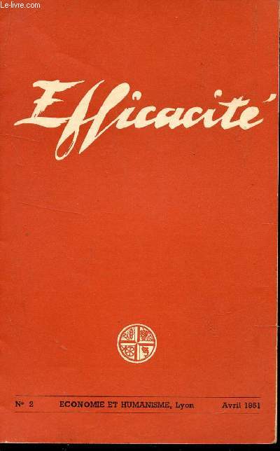 EFFICACITE - ECONOMIE ET HUMANISME - N 2 -AVRIL 1951.