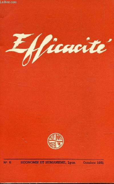 EFFICACITE - ECONOMIE ET HUMANISME - N8 - OCTOBRE 1951.