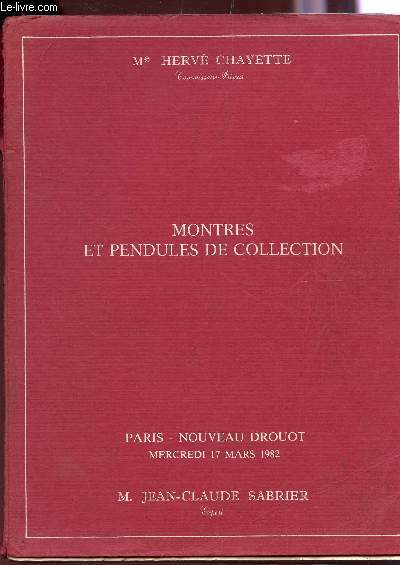VENTE AUX ENCHERES / MONTRES ET PENDULES DE COLLECTION - DROUOT, LE 17 MARS 1982 / MONTRE DE ILLBERY, BREGUET ETC...