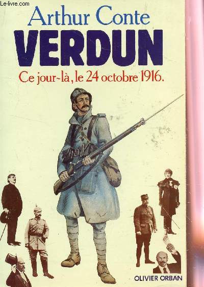 VERDUN - CE JOUR LA, LE 24 OCTOBRE 1916.