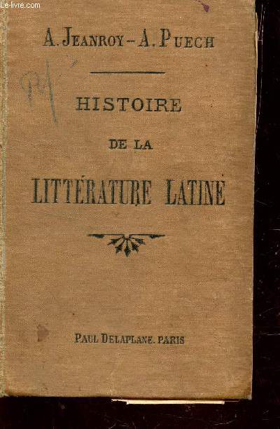 HISTOIRE DE LA LITTERATURE LATINE / 17E EDITION.