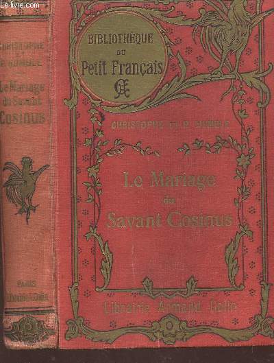 LE MARIAGE DU SAVANT COSINUS - PIECE EN TROIS ACTES / DEUXIEME EDITION - Bibliothque du Petit Franais.