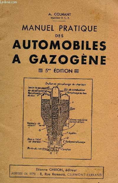 MANUEL PRATIQUE DES AUTOMOBILES A GAZOGENE / 5e EDITION.