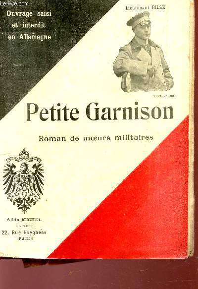 PETITE GARNISON - ROMAN DES MOEURS MILITAIRES /