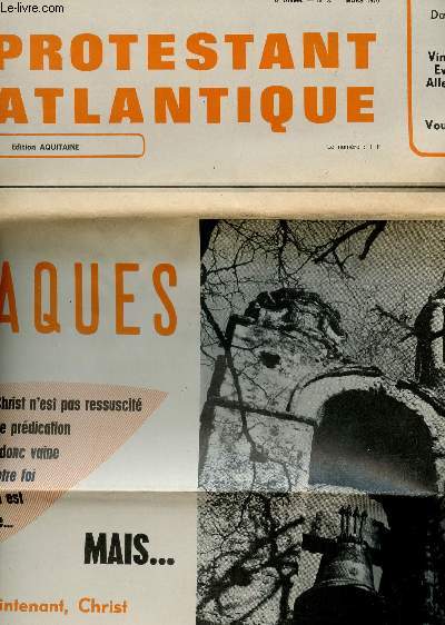 LE PROTESTANT ATLANTIQUE - 6e ANNEE - N3 - MARS 1970 / VINGT ANS D'EGLISE EVANGELIQUE EN ALLEMAGNE DE L'EST - VOUS DEVEZ SAVOIR - PAQUES ETC....