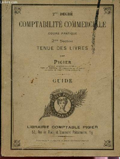 COMPTABILITE COMMERCIALE - COURS PRATIQUE - 2e SECTION - TENUE DES LIVRES / GUIDE.
