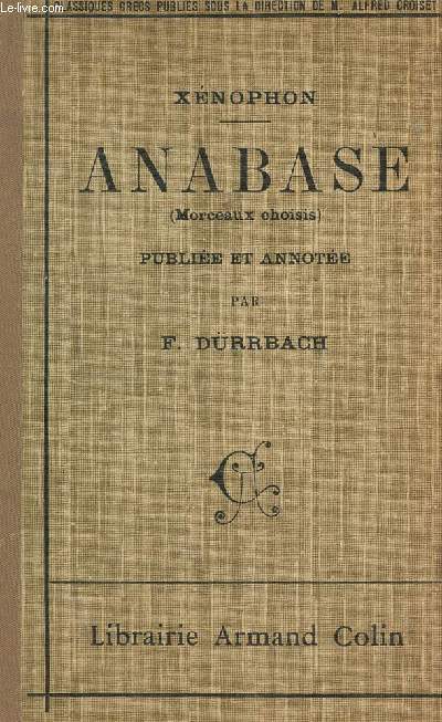 ANABASE (MORCEAUX CHOISIS) - PUBLIEE ET ANNOTEE / COLLECTION DE CLASSIQUES GRECS.