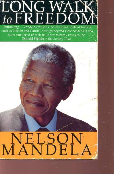 LONG WAILK TO FREEDOM - THE AUTOBIOGRAPHY OF BELSON MANDELA.