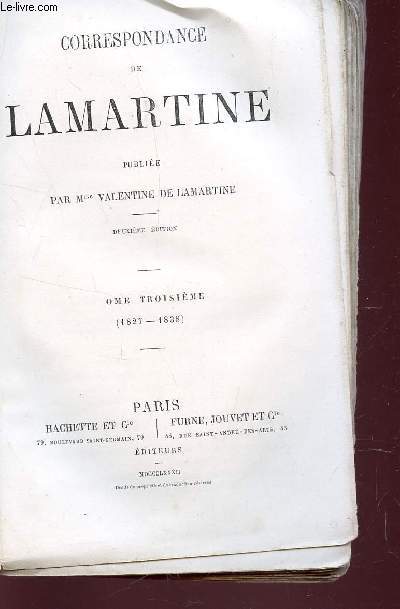 CORRESPONDANCE DE LAMARTINE - TOME TROISIEME : 1827-1938 / DEUXIEME EDITION.