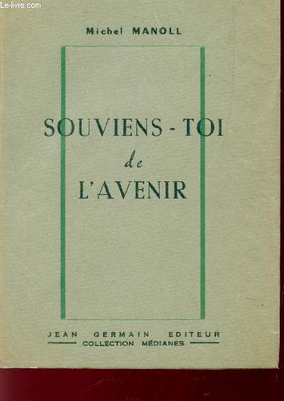 SOUVIENS TOI DE L'AVENIR / COLLECTION MEDIANES.
