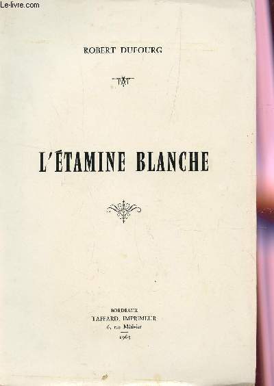 L'ETAMINE BLANCHE.