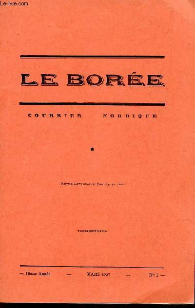 LE BOREE, COURRIER NORDIQUE / 10e ANNEE - MARS 1957 - N1 / LE SONNET DE AL ROSE PAR PASCAL BONETTI - HOMMAGE A GABRIEL A GABRIELA MISTRAL - LETTRE DE APRIS GERARD D'HOUVILLE ....