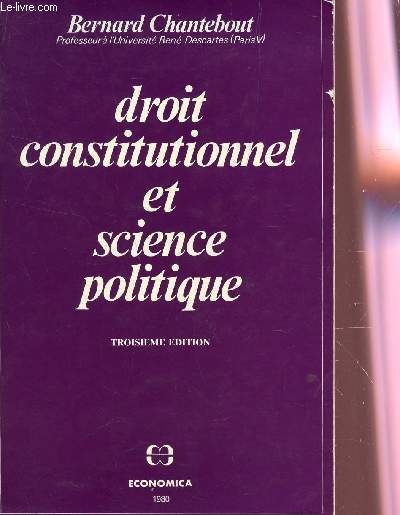 DROIT CONSTITUTIONNEL ET SCIENCE POLITIQUE / 3e EDITION.