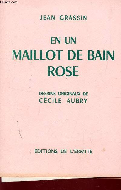 EN UN MAILLOT DE BAIN ROSE / EDITION ORIGINALE.